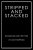 Stripped and Stacked By Jon Thompson